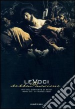 Le voci della passione. Atti del Convegno di Studi (Roma, 30-31 marzo 2000) libro