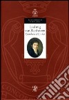 Epistolario. Ediz. multilingue. Vol. 1: 1783-1807 libro di Beethoven Ludwig van Brandenburg S. (cur.)