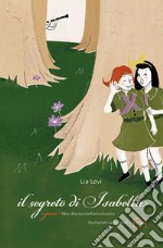 Il segreto di Isabella. Con Contenuto digitale per download e accesso on line libro