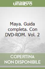 Maya. Guida completa. Con DVD-ROM. Vol. 2 libro