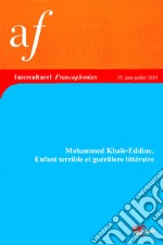 Mohammed Khair-Eddine. Enfant terrible et guérillero littéraire libro