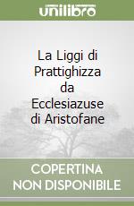 La Liggi di Prattighizza da Ecclesiazuse di Aristofane