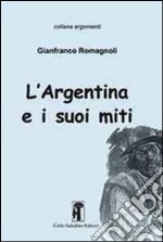 L'Argentina e i suoi miti libro