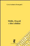 Sibille, oracoli e libri sibillini libro di Amirante Romagnoli Carla