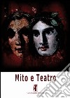 Mito e teatro. Vol. 2 libro