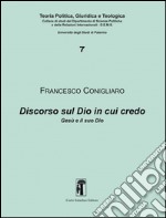 Discorso sul Dio in cui credo. Gesù e il suo Dio libro