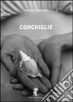 Conchiglie. Ediz. multilingue libro