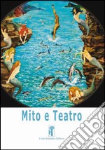 Mito e teatro . Vol. 3: L' azione, il tempo, lo spazio. Ricognizione sulle «Unità aristoteliche»