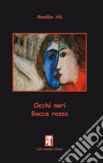 Occhi neri bocca rossa