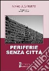 Periferie senza città libro