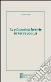 Le educazioni fasciste in terra jonica libro di Napoli Chiara