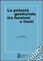 La potestà genitoriale tra funzioni e limiti