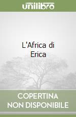 L'Africa di Erica libro