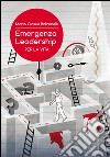 Emergenza leadership per la vita libro