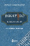 Rugifano. Il balivo del re. Racconto fiabesco... ma non troppo libro