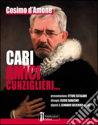 Cari amici cunziglieri...