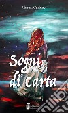 Sogni di carta libro di Carlucci Marisa