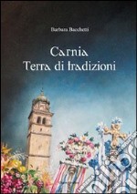 Carnia terra di tradizioni libro