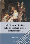 Medicina e bioetica nella letteratura inglese contemporanea libro di Carpi D. (cur.)