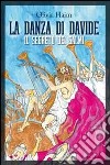 La danza di Davide. Il segreto dei salmi libro di Flaim Olivia