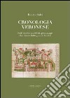 Cronologia veronese. Fatti storici, aneddoti, personaggi che hanno fatto grande la città libro