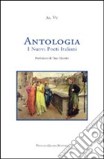 Antologia. I nuovi poeti italiani libro