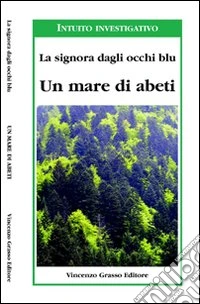 Un mare di abeti libro