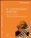 Il capitalismo maturo ovvero la dialettica spiritual-materialistica della storia libro