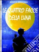 Le quattro facce della luna