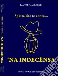 Spetta che te conto... 'na indecensa libro