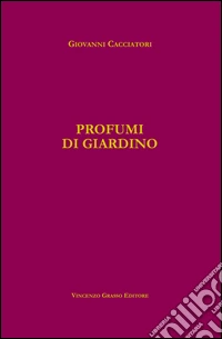 Profumi gi giardino