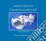 Cosa ispiri tu, nuvola, in ciel? Emozioni dal Covid