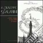 A Giuseppe Scalarini. L'infinito viaggio di una matita al chinino