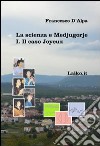 La scienza e Medjugorje. Vol. 1: Il caso Joyeux libro