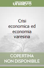 Crisi economica ed economia varesina libro