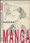 Hokusai. Manga. Ediz. illustrata libro