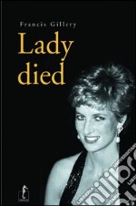 Lady died. Ediz. illustrata