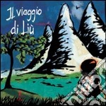 Il viaggio di Liù. Ediz. illustrata