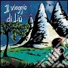 Il viaggio di Liù. Ediz. illustrata libro