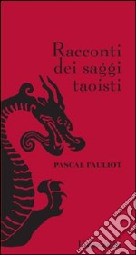 Racconti dei saggi taoisti libro