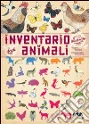 Inventario illustrato degli animali. Ediz. illustrata libro