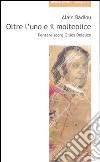 Oltre l'uno e il molteplice. Pensare (con) Gilles Deleuze libro