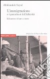 L'immigrazione o i paradossi dell'alterità. L'illusione del provvisorio libro di Sayad Abdelmalek