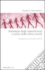 Sociologia degli imperialismi e teoria delle classi sociali libro