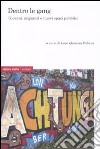 Dentro le gang. Giovani, migranti e nuovi spazi sociali libro di Queirolo Palmas L. (cur.)