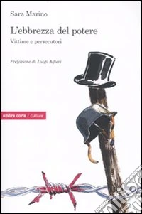L'Ebbrezza del potere. Vittime e persecutori