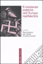 R/esistenze lesbiche nell'Europa nazifascista libro