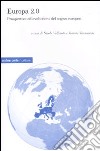 Europa 2.0. Prospettive ed evoluzioni del sogno europeo libro