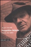 Prospettiva Deleuze. Filosofia, arte o politica? libro di Giuliano Antonello