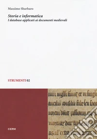 Storia e informatica. I database applicati ai documenti medievali